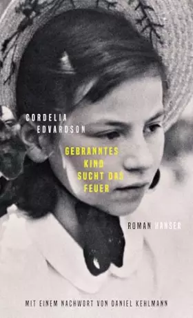 Couverture du produit · Gebranntes Kind sucht das Feuer: Roman