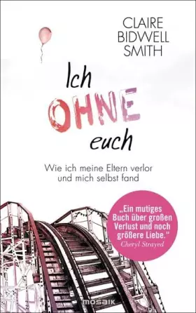 Couverture du produit · Ich ohne euch: Wie ich meine Eltern verlor und mich selbst fand