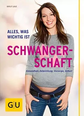 Couverture du produit · Schwangerschaft: Alles, was wichtig ist (GU Schwangerschaft)