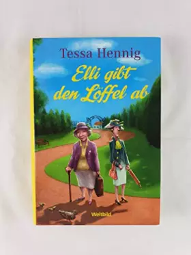 Couverture du produit · Elli gibt den Löffel ab : Roman.