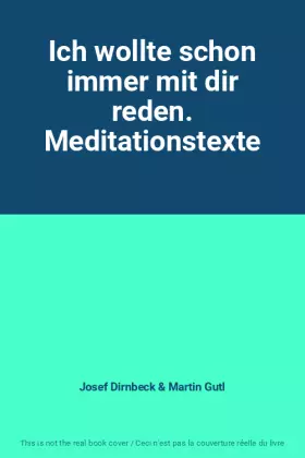 Couverture du produit · Ich wollte schon immer mit dir reden. Meditationstexte