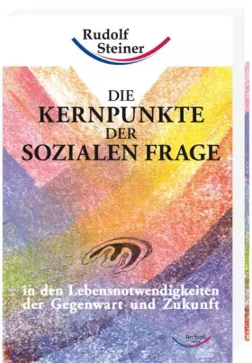 Couverture du produit · Die Kernpunkte der sozialen Frage: in den Lebensnotwendigkeiten der Gegenwart und Zukunft (Werke)