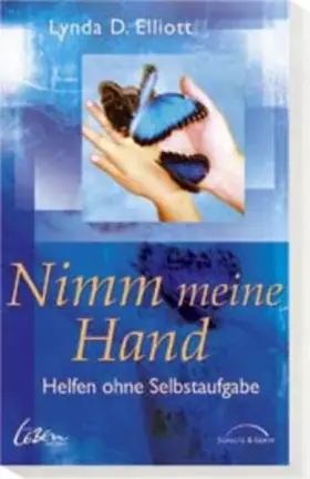 Couverture du produit · Nimm meine Hand: Helfen ohne Selbstaufgabe