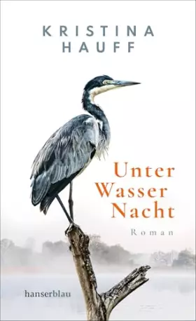 Couverture du produit · Unter Wasser Nacht: Roman. »Der absolute Wahnsinn!« Deutschlandfunk Kultur ›Lesart‹