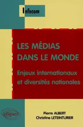 Couverture du produit · Les médias dans le monde : Enjeux internationaux et diversités nationales