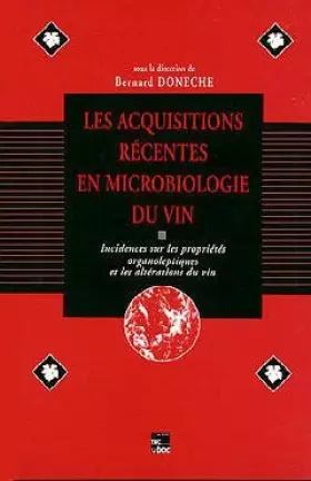 Couverture du produit · Les acquisitions récentes en microbiologie du vin: Incidences sur les propriétés organoleptiques et les altérations du vin