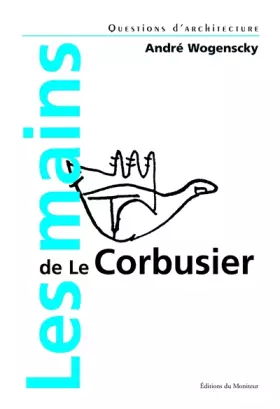 Couverture du produit · Les mains de Le Corbusier