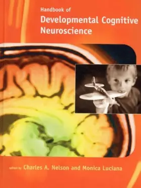 Couverture du produit · Handbook of Developmental Cognitive Neuroscience (Developmental Cognitive Neuroscience)