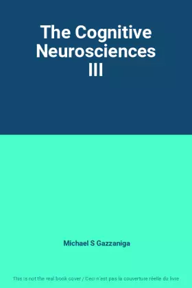 Couverture du produit · The Cognitive Neurosciences III