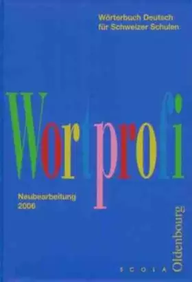 Couverture du produit · Wortprofi: Wörterbuch Deutsch für Schweizer Schulen