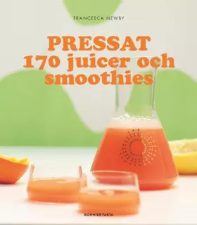 Couverture du produit · Pressat : 170 juicer och smoothies