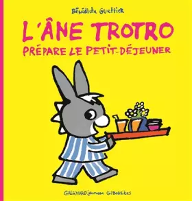 Couverture du produit · L'âne Trotro prépare le petit-déjeuner