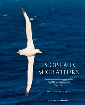 Couverture du produit · Les oiseaux migrateurs, une histoire naturelle illustrée