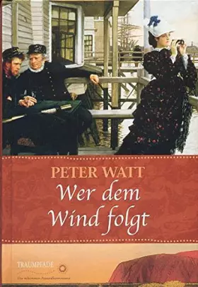 Couverture du produit · WER DEM WIND FOLGT - Weltbild Sammleredition TRAUMPFADE -