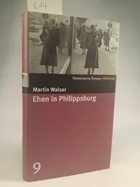 Couverture du produit · Ehen in Philippsburg. SZ-Bibliothek Band 9