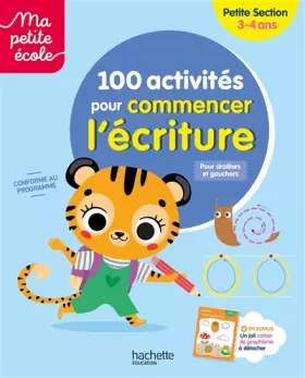 Couverture du produit · Ma petite école - 100 activités pour commencer l'écriture - Petite Section (3-4ans)