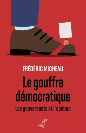 Couverture du produit · Le gouffre démocratique: Les gouvernants et l'opinion