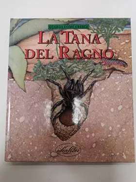 Couverture du produit · La tana del ragno. Ediz. illustrata