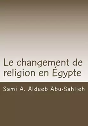Couverture du produit · Le changement de religion en Égypte (French Edition)