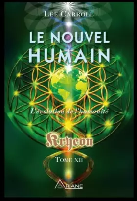 Couverture du produit · Le nouvel humain - L'évolution de l'humanité - Kryeon Tome XII
