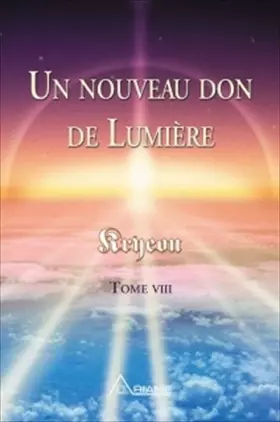 Couverture du produit · Un nouveau don de Lumière, tome 8
