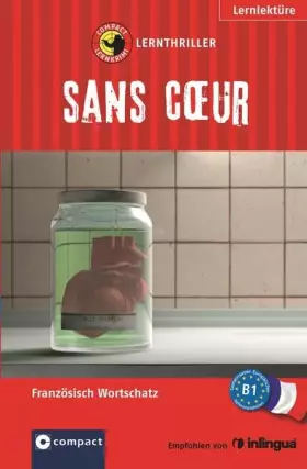 Couverture du produit · Sans Cœur: Lernthriller Französisch B1 (Lernkrimi Lernthriller)
