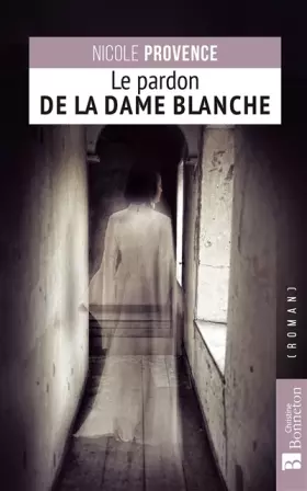 Couverture du produit · Le pardon de la Dame Blanche