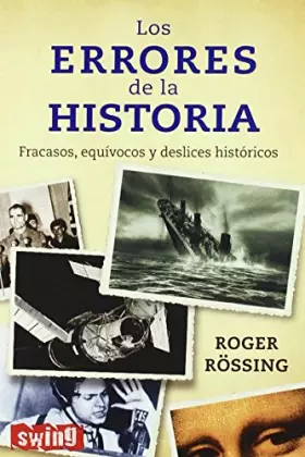 Couverture du produit · Errores de la historia, los: La mejor selección de anécdotas históricas y errores sorprendentes.