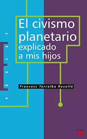 Couverture du produit · El Civismo Planetario Explicado A Mis Hijos: 73 (Educar)