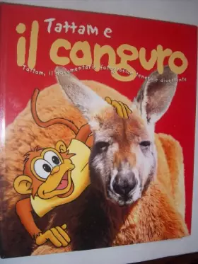 Couverture du produit · Tattam e il canguro. Ediz. illustrata