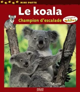 Couverture du produit · Le koala : Champion d'escalade