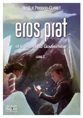 Couverture du produit · Eros Prat et le secret du Gouverneur (Livre 2)
