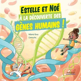 Couverture du produit · Estelle et Noé à la découverte des gènes humains