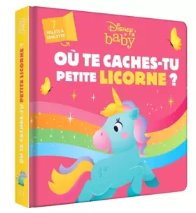 Couverture du produit · DISNEY BABY - Où te caches-tu, petite licorne ?