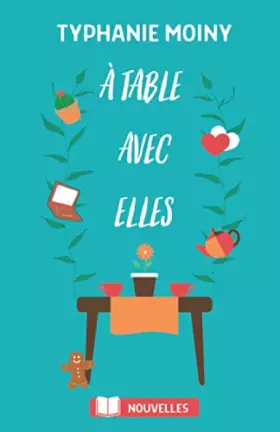 Couverture du produit · À table avec elles: recueil de nouvelles et tranches de vie
