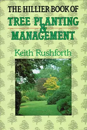 Couverture du produit · The Hillier Book of Tree Planting and Management