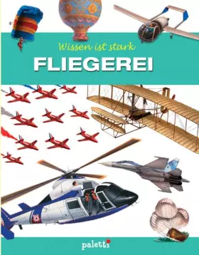 Couverture du produit · Wissen ist stark: Fliegerei