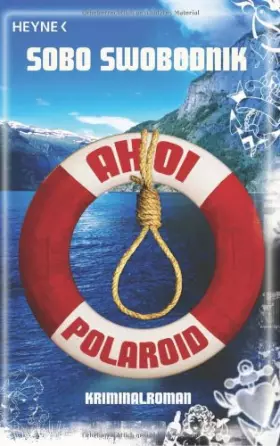 Couverture du produit · Ahoi Polaroid: Roman (Die Paul-Potek-Romane, Band 6)