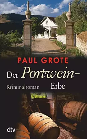 Couverture du produit · Der Portwein-Erbe: Kriminalroman (Europäische-Weinkrimi-Reihe)