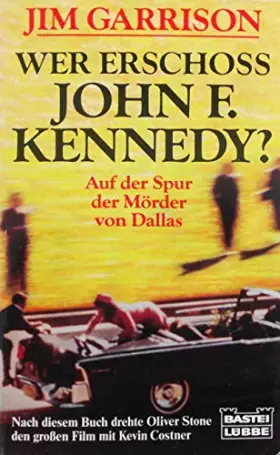 Couverture du produit · Wer erschoss John F. Kennedy? (Allgemeine Reihe. Bastei Lübbe Taschenbücher)