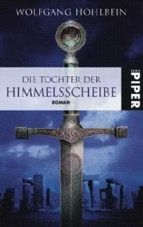 Couverture du produit · Die Tochter der Himmelsscheibe: Roman (Die Himmelsscheiben-Saga 1)