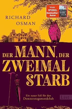 Couverture du produit · Der Mann, der zweimal starb: Ein neuer Fall für den Donnerstagsmordclub | Der Donnerstagsmordclub ermittelt wieder in diesem Re