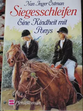 Couverture du produit · Siegesschleifen: Eine Kindheit mit Ponys