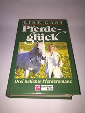 Couverture du produit · Pferdeglück: Drei beliebte Pferderomane (Reiterpension Heidehof /Gusti zwischen Hüh und Hott /Ponies am Meer)