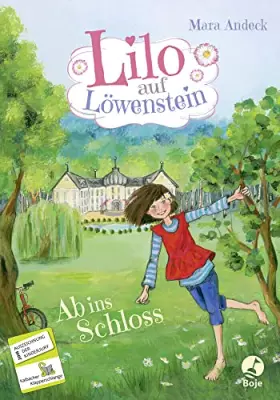 Couverture du produit · Lilo auf Löwenstein - Ab ins Schloss: Ab ins Schloss. Band 1