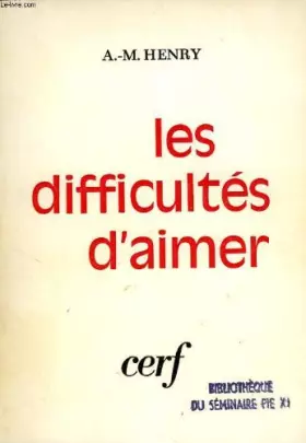 Couverture du produit · Les difficultes d'aimer, un probleme d' 'humanae vitae'