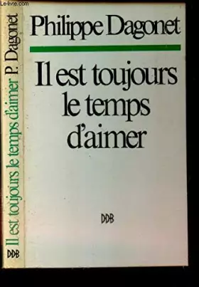 Couverture du produit · Il est toujours le temps d'aimer