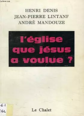 Couverture du produit · L'eglise que jesus a voulue ?