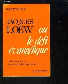Couverture du produit · jacques loew ou le defi evangelique