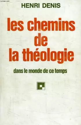 Couverture du produit · Les chemins de la theologie dans le monde de ce temps